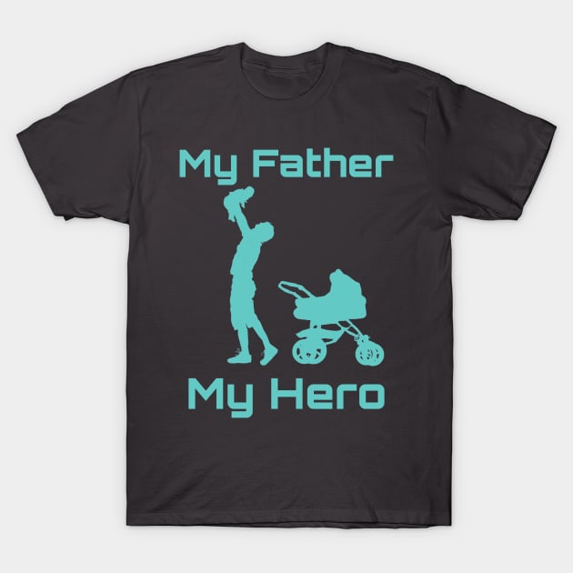 My Dad my hero T-Shirt by YungBick